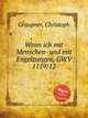 Wenn ich mit Menschen- und mit Engelzungen, GWV 1119/12, Graupner, Christoph 
