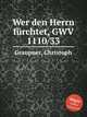 Wer den Herrn frchtet, GWV 1110/33, Graupner, Christoph 