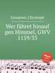 Wer fhret hinauf gen Himmel, GWV 1159/33, Graupner, Christoph 