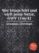 Wer Jesum hrt und wirft seine Netze, GWV 1146/42, Graupner, Christoph 
