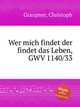 Wer mich findet der findet das Leben, GWV 1140/33, Graupner, Christoph 