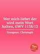 Wer mich liebet der wird mein Wort halten, GWV 1138/12, Graupner, Christoph 