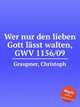 Wer nur den lieben Gott lsst walten, GWV 1156/09, Graupner, Christoph 