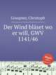 Der Wind blset wo er will, GWV 1141/46, Graupner, Christoph 