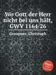 Wo Gott der Herr nicht bei uns hlt, GWV 1164/26, Graupner, Christoph 