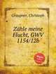 Zhle meine Flucht, GWV 1154/12b, Graupner, Christoph 