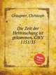 Die Zeit der Heimsuchung ist gekommen, GWV 1151/35, Graupner, Christoph 