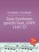 Zum Gottlosen spricht Gott, GWV 1147/53, Graupner, Christoph 