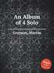 An Album of 4 Solo, Grayson, Martin 