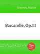 Barcarolle, Op.11, Grayson, Martin 