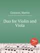 Duo for Violin and Viola, Grayson, Martin 