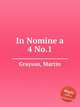 In Nomine a 4 No.1, Grayson, Martin 