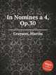 In Nomines a 4, Op.30, Grayson, Martin 