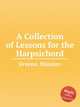 A Collection of Lessons for the Harpsichord, Greene, Maurice 