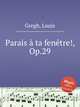 Parais ta fentre!, Op.29, Gregh, Louis 