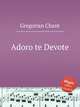 Adoro te Devote, Gregorian Chant 