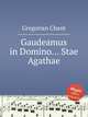 Gaudeamus in Domino... Stae Agathae, Gregorian Chant 