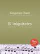 Si iniquitates, Gregorian Chant 
