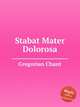 Stabat Mater Dolorosa, Gregorian Chant 