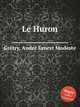 Le Huron, 