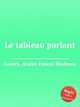 Le tableau parlant, 