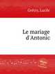 Le mariage d`Antonio, 