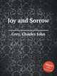 Joy and Sorrow, Grey, Charles John 