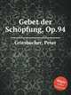 Gebet der Schpfung, Op.94, Griesbacher, Peter 