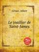 Le joaillier de Saint-James, Grisar, Albert 