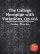 The College Hornpipe with Variations, Op.666, Grobe, Charles 