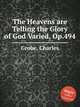 The Heavens are Telling the Glory of God Varied, Op.494, Grobe, Charles 