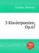 3 Klavierpoesien, Op.67, Grodzky, Boleslav 