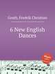 6 New English Dances, Groth, Fredrik Christian 