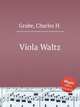 Viola Waltz, Grube, Charles H. 