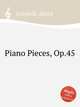 Piano Pieces, Op.45, 