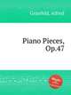 Piano Pieces, Op.47, 