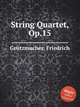 String Quartet, Op.15, 