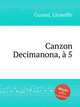 Canzon Decimanona, 5, Guami, Gioseffo 