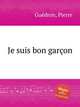 Je suis bon garon, 