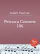 Petrarca Canzone 106, Gulick, Paul van 