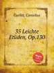 35 Leichte Etden, Op.130, Gurlitt, Cornelius 