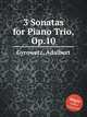 3 Sonatas for Piano Trio, Op.10, Gyrowetz, Adalbert 