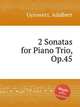 2 Sonatas for Piano Trio, Op.45, Gyrowetz, Adalbert 