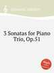 3 Sonatas for Piano Trio, Op.51, Gyrowetz, Adalbert 