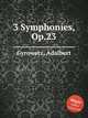 3 Symphonies, Op.23, Gyrowetz, Adalbert 