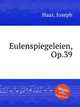 Eulenspiegeleien, Op.39, Haas, Joseph 