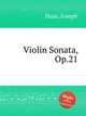 Violin Sonata, Op.21, Haas, Joseph 