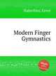 Modern Finger Gymnastics, Haberbier, Ernst 