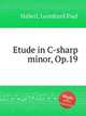 Etude in C-sharp minor, Op.19, Haberl, Leonhard Paul 