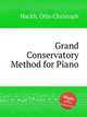 Grand Conservatory Method for Piano, Hackh, Otto Christoph 